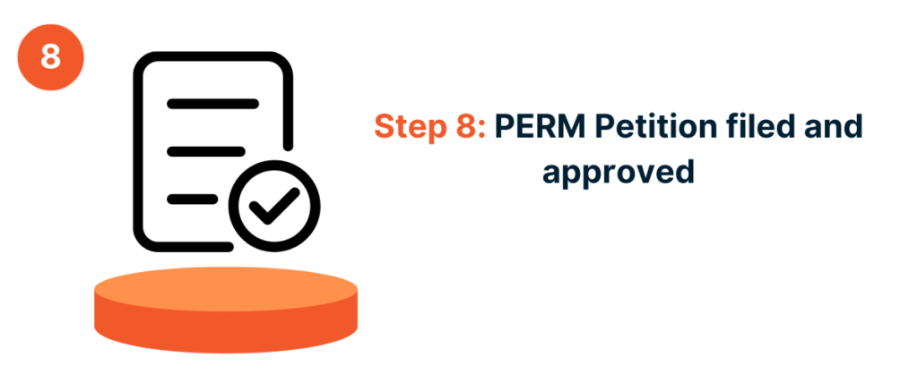 Step 8 PERM Petition filed and approved